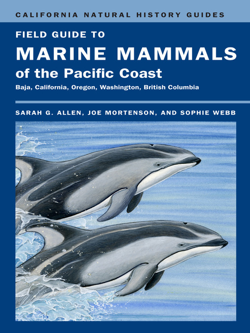 Title details for Field Guide to Marine Mammals of the Pacific Coast by Sarah G. Allen - Available
